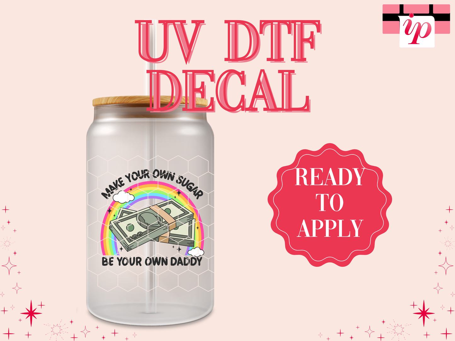 Make Your Own Sugar - Black UV DTF Decal