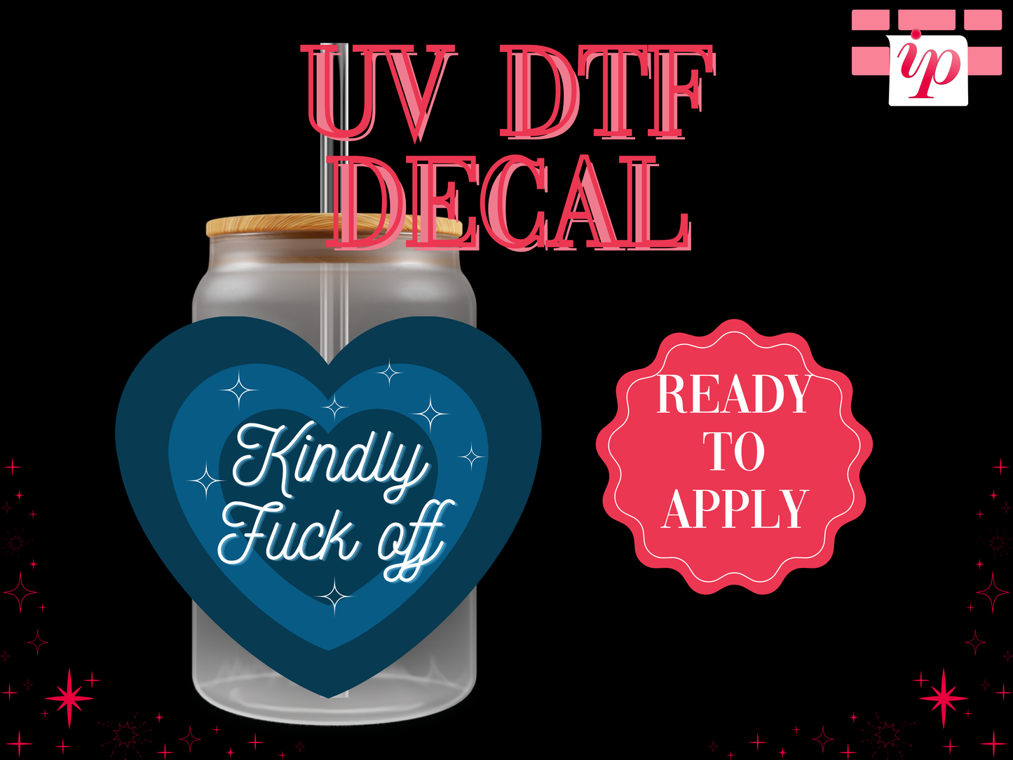 Kindly Fuck Off UV DTF Decal