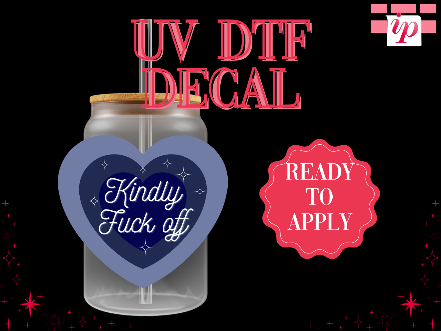 Kindly Fuck Off UV DTF Decal