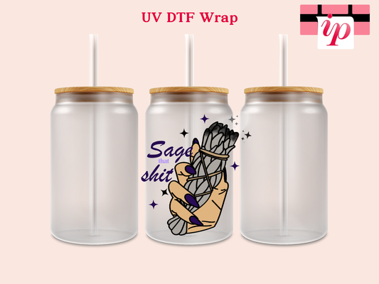 Sage That Shit UV DTF Decal