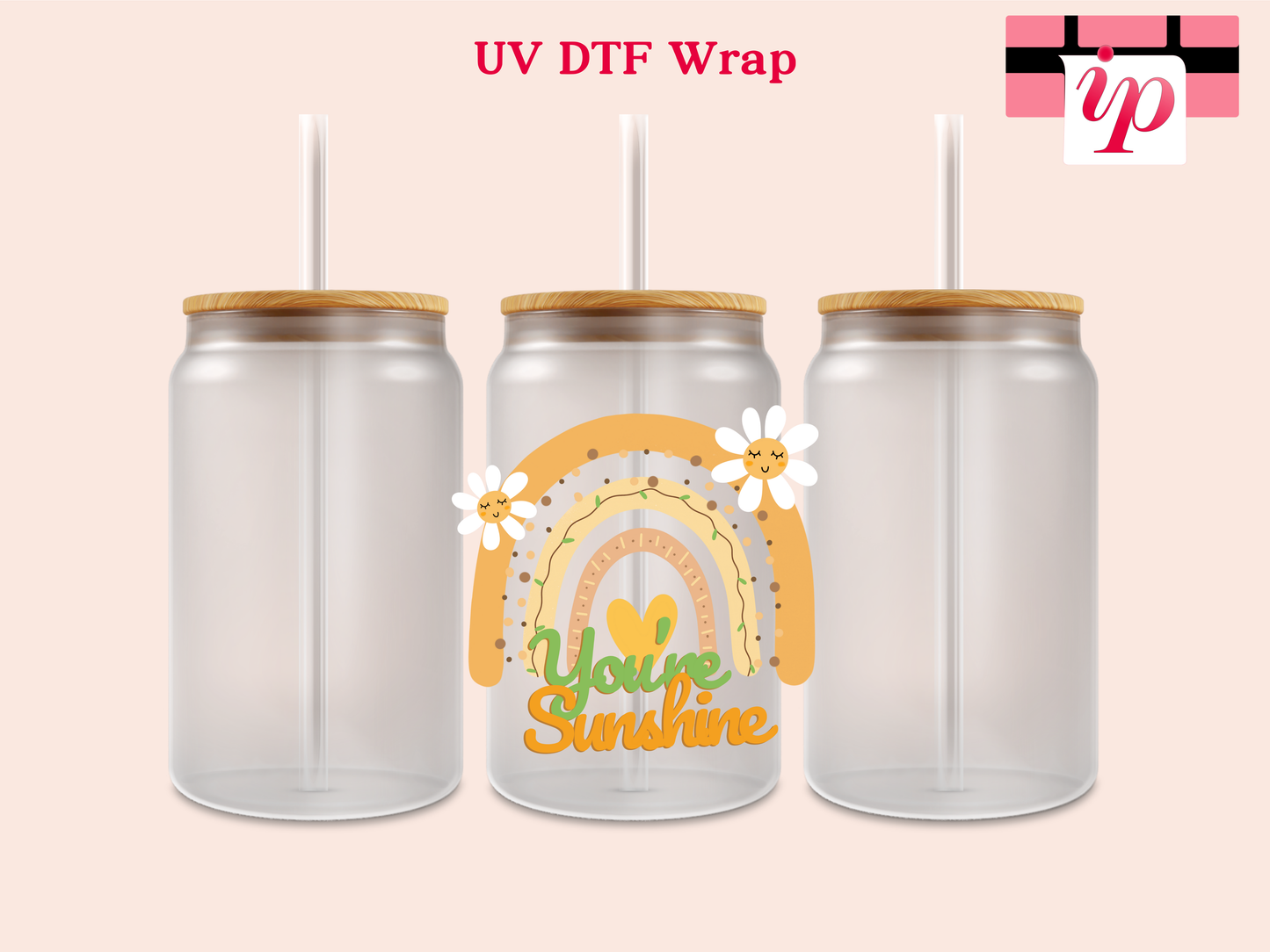 You're Sunshine UV DTF Decal