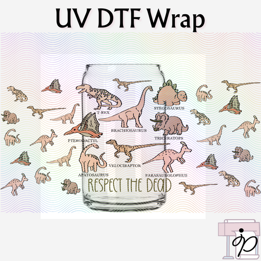 Respect the Dead  UV DTF Wrap