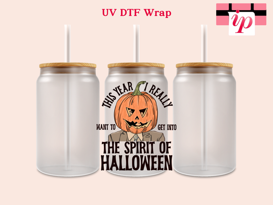 This Year I Really Want To Get In The Halloween Spirit UV DTF Decal