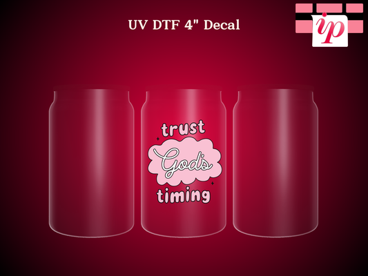 Trust Gods Timing UV DTF Decal