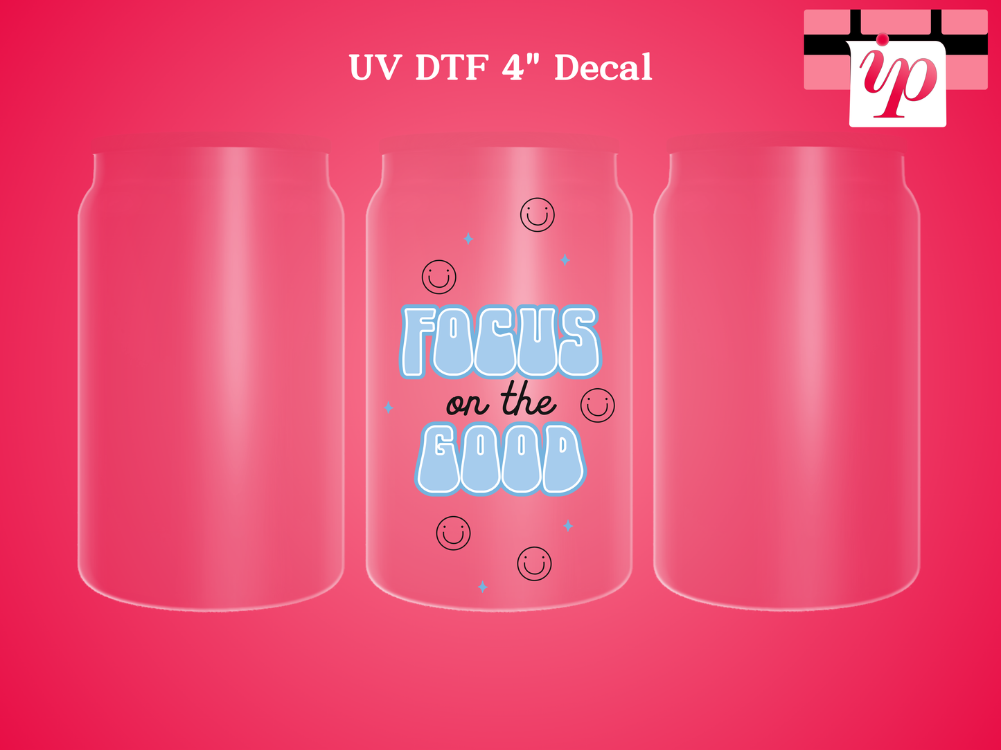 Focus on the Good UV DTF Decal