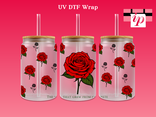 The Rose That Grew from Concrete UV DTF Wrap