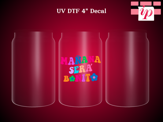 Manana Sera Bonito UV DTF Decal