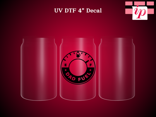 Dad Fuel UV DTF Decal