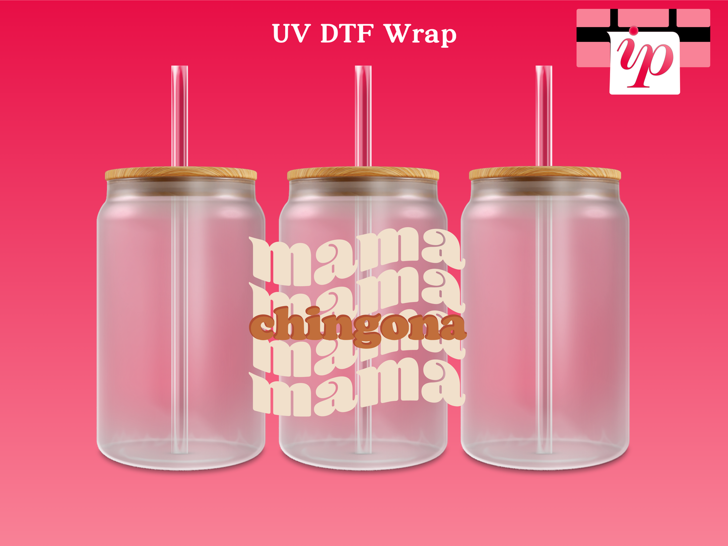 Mama Chingona UV DTF Decal