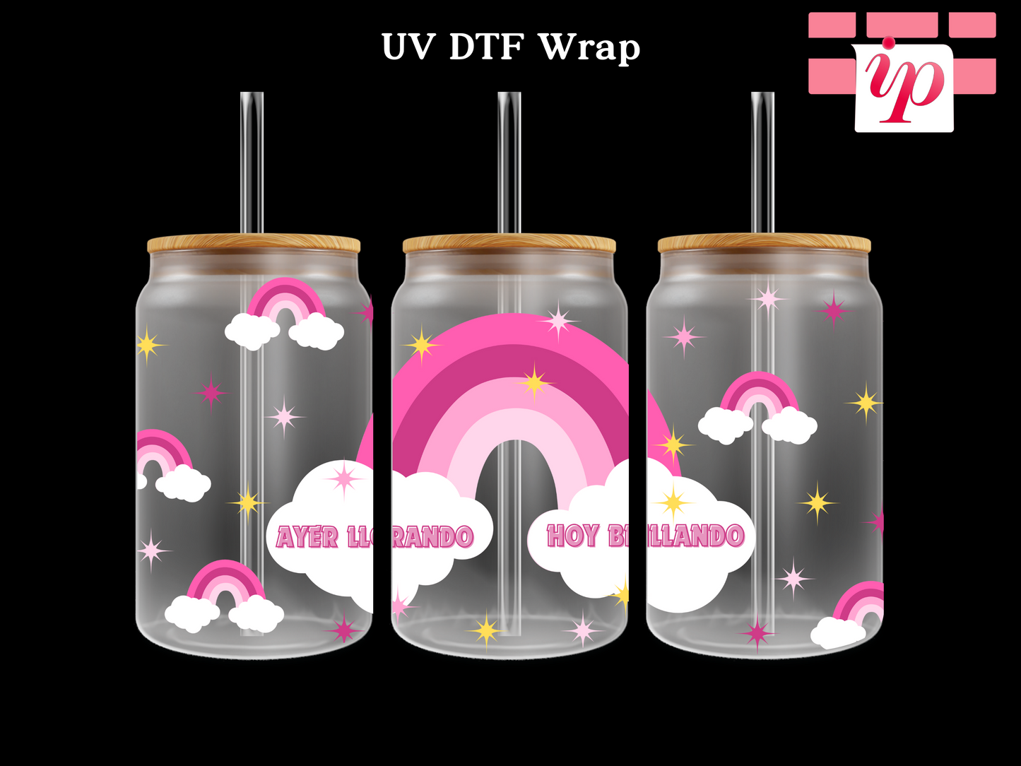 Ayer Llorando Hoy Brillando UV DTF Cup Wrap