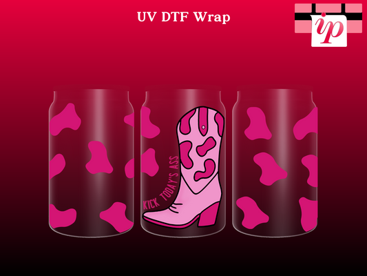 Kick Todays Ass Cowgirl Boots Coquette Cow Print  UV DTF Wrap