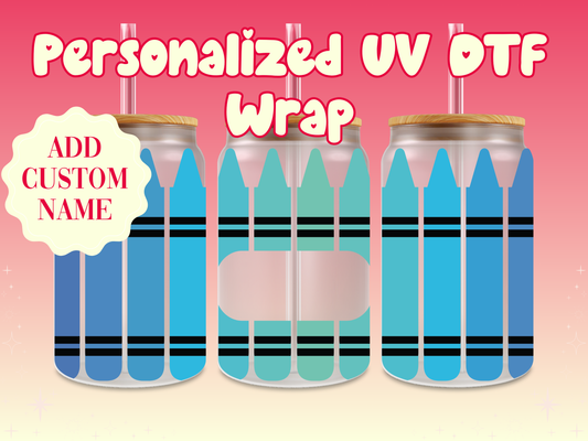 Crayons Personalized Teacher Name UV DTF Cup Wrap {Blues - Teal}