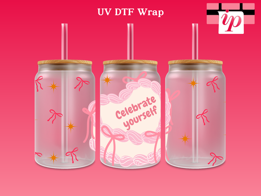 Celebrate Yourself Cake Coquette UV DTF Wrap