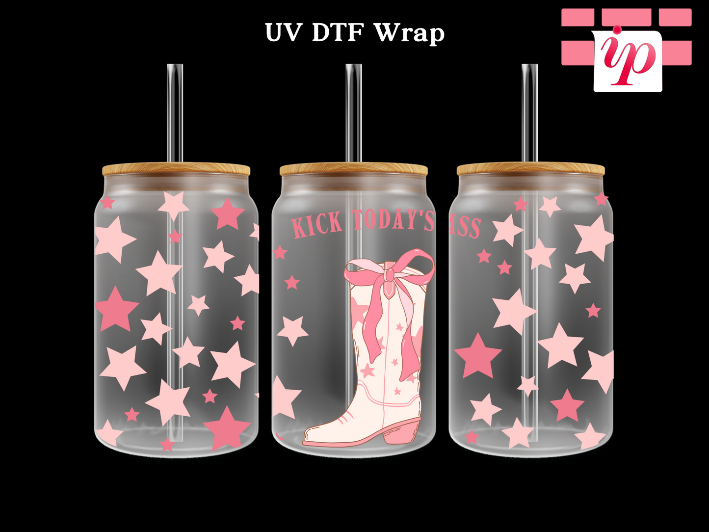 Kick Todays Ass Cowgirl Boots Coquette Stars  UV DTF Wrap