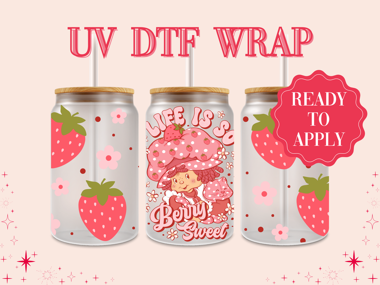 Life is so Berry Sweet UV DTF Wrap