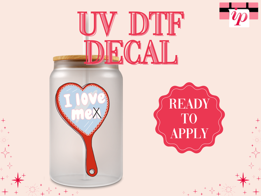 I Love Me Mirror UV DTF Decal